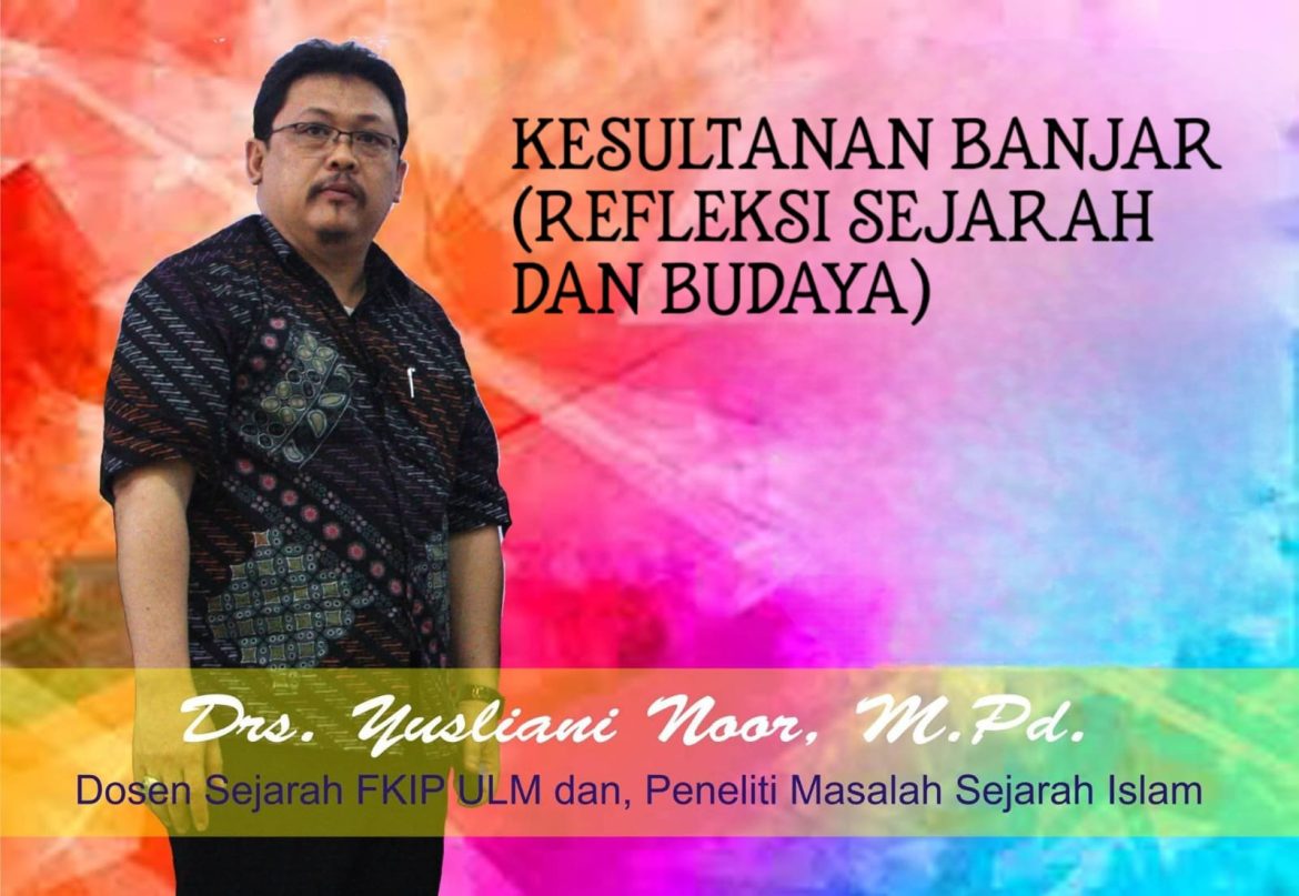 Kesultanan Banjar (Refleksi Sejarah dan Budaya)
